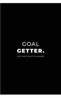 2019 - 2020 Daily Planner; Goal Getter.