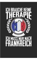 Ich brauche keine Therapie ich muss nur nach Frankreich