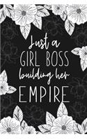 Just a Girl Boss Building Her Empire: Blank Lined Notebook for Writing/ 120 pages/ 6x9