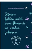 Sterne Fallen Nicht Vom Himmel, Sie Werden Geboren Schwangerschaftstagebuch