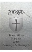 Rodolfo Stand Firm in Faith with Courage & Strength