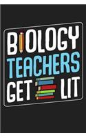 Biology Teachers Get Lit: Back To School&#9130;First Day Of School&#9130;Teacher Appreciation Gift&#9130;120 Pages Journal Blank Lined Notebook&#9130;Favorite Professor High 