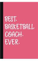 Best. Basketball. Coach. Ever.