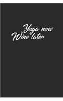 Yoga Now Wine Later