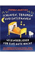 Schlafen, Träumen und Entspannen - 40 Kinderlieder für eine gute Nacht