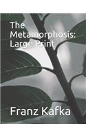 The Metamorphosis: Large Print