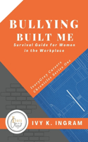 Bullying Built Me