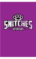 Snitches Get Stitches: Wonderful humorous journal.
