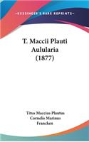 T. Maccii Plauti Aulularia (1877)