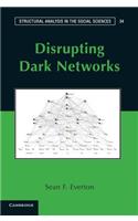 Disrupting Dark Networks