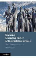 Realizing Reparative Justice for International Crimes