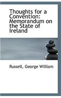 Thoughts for a Convention: Memorandum on the State of Ireland