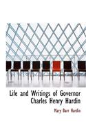 Life and Writings of Governor Charles Henry Hardin