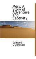 Merv, a Story of Adventure and Captivity: (English)
