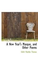 A New Year's Masque, and Other Poems