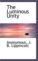 The Luminous Unity: (English)