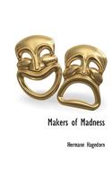 Makers of Madness