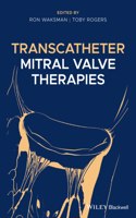 Transcatheter Mitral Valve Therapies