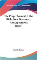 The Proper Names Of The Bible, New Testament, And Apocrypha (1804): (English)