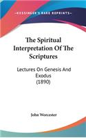 The Spiritual Interpretation of the Scriptures