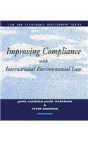 Improving Compliance with International Environmental Law