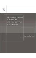 Challenging Ideas in Psychiatric Nursing