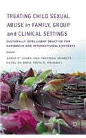 Treating Child Sexual Abuse in Family, Group and Clinical Settings