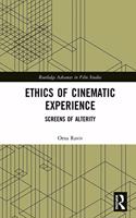 Ethics of Cinematic Experience: Screens of Alterity