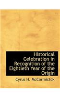 Historical Celebration in Recognition of the Eightieth Year of the Origin