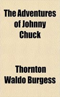 The Adventures of Johnny Chuck