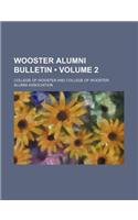 Wooster Alumni Bulletin (Volume 2): (English)