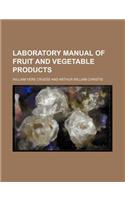 Laboratory Manual of Fruit and Vegetable Products
