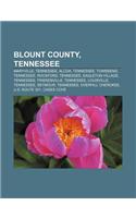 Blount County, Tennessee: Maryville, Tennessee, ALCOA, Tennessee, Townsend, Tennessee, Rockford, Tennessee, Eagleton Village, Tennessee(English)