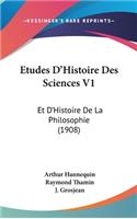 Etudes D'Histoire Des Sciences V1