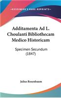 Additamenta Ad L. Choulanti Bibliothecam Medico Historicam