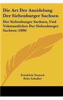 Die Art Der Ansidelung Der Siebenburger Sachsen
