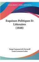 Esquisses Politiques Et Litteraires (1848)