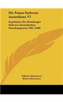 Die Fauna Sudwest-Australiens V1: Ergebnisse Der Hamburger Sudwest-Australischen Forschungsreise 1905 (1908)