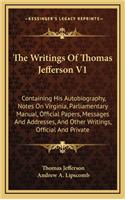 The Writings of Thomas Jefferson V1