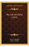 Life of Christ (1913) the Life of Christ (1913)