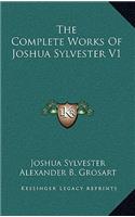Complete Works Of Joshua Sylvester V1