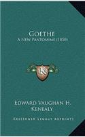 Goethe: A New Pantomime (1850)