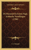 De Duyzend En Eenen Nagt, Arabische Vertellingen (1788)