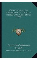 Observationes Ad Analogiam Et Syntaxin Hebraicam Pertinentes (1779)