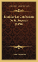 Essai Sur Les Confessions De St. Augustin (1858)