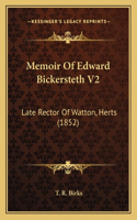 Memoir Of Edward Bickersteth V2