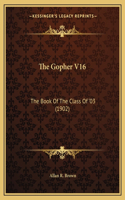 Gopher V16: The Book Of The Class Of '03 (1902)