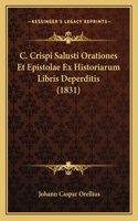 C. Crispi Salusti Orationes Et Epistolae Ex Historiarum Libris Deperditis (1831)