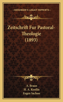 Zeitschrift Fur Pastoral-Theologie (1893)
