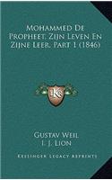 Mohammed de Propheet, Zijn Leven En Zijne Leer, Part 1 (1846)